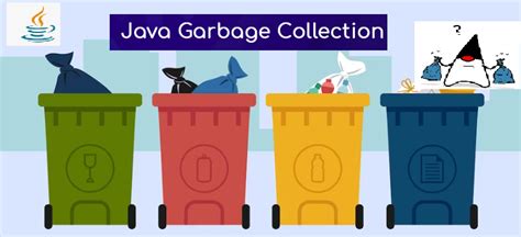 advantages of garbage collection|Understanding garbage collection in Java .